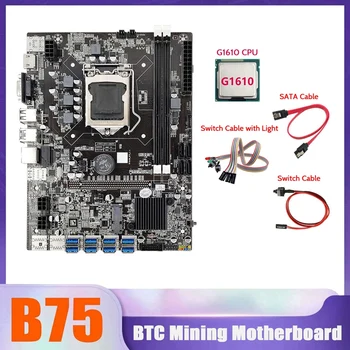 B75 BTC Kasybos Plokštė 8XUSB LGA1155 pagrindinė Plokštė Su G1610 CPU+SATA Kabelis+Switch Kabelis+Jungiklis Su Šviesos Kabelis